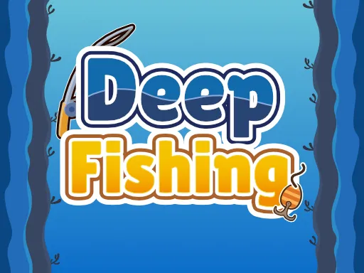 Deep Fishing: Reel and Relax